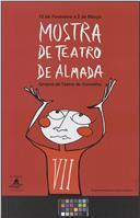 VII Mostra de Teatro de Almada.