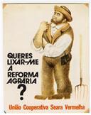 Queres lixar-me a Reforma Agrária?