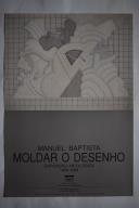 Manuel Baptista: moldar o desenho.