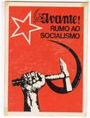 Avante Rumo ao Socialismo.