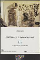 Cerâmica na Quinta de São Miguel: exposição.