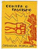 Contra o Fascismo.