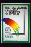 Festival de Arte e Cultura do Distrito de Setúbal: mostra de artes plásticas.